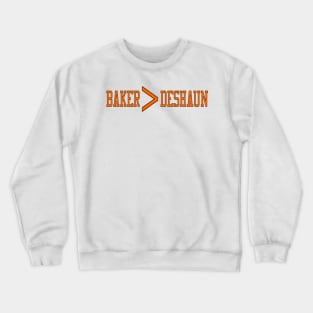 Baker Mayfield is greater than Deshaun Watson Crewneck Sweatshirt